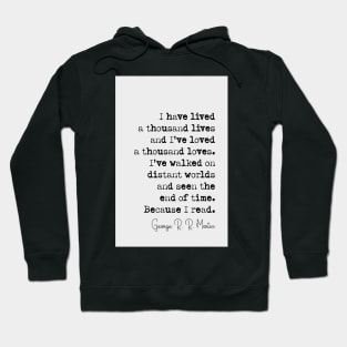 George R R Martin Quote Hoodie